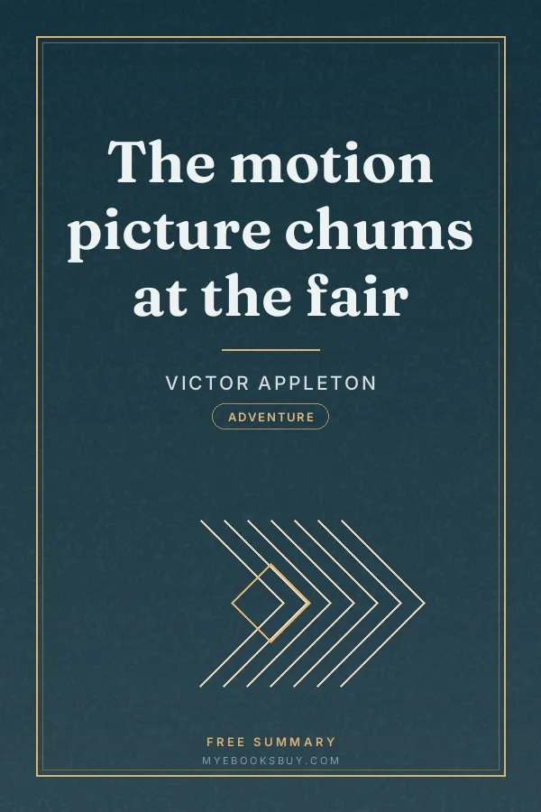Cover of The motion picture chums at the fair