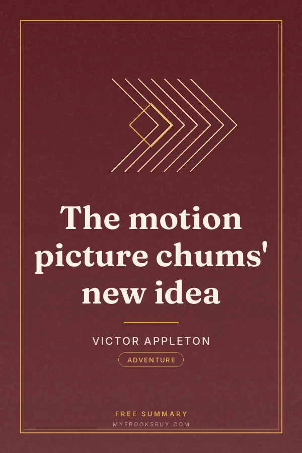 Cover of The motion picture chums' new idea