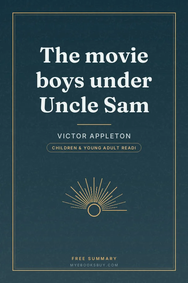 Cover of The movie boys under Uncle Sam