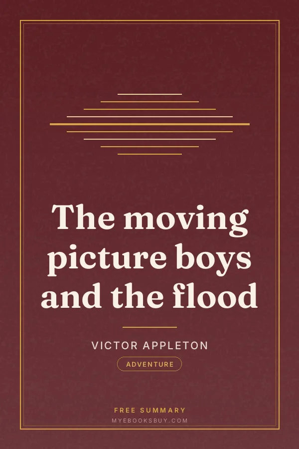 Cover of The moving picture boys and the flood