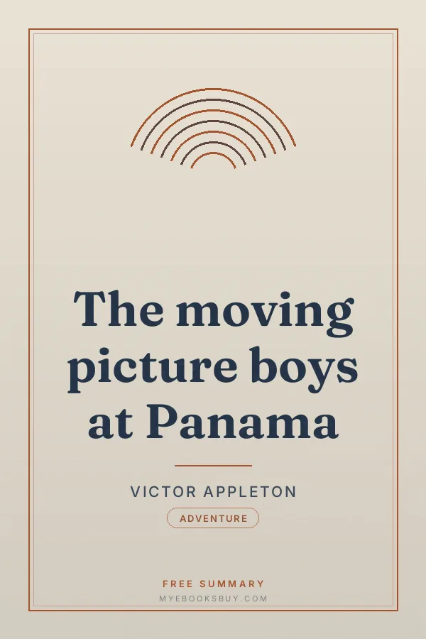 Cover of The moving picture boys at Panama