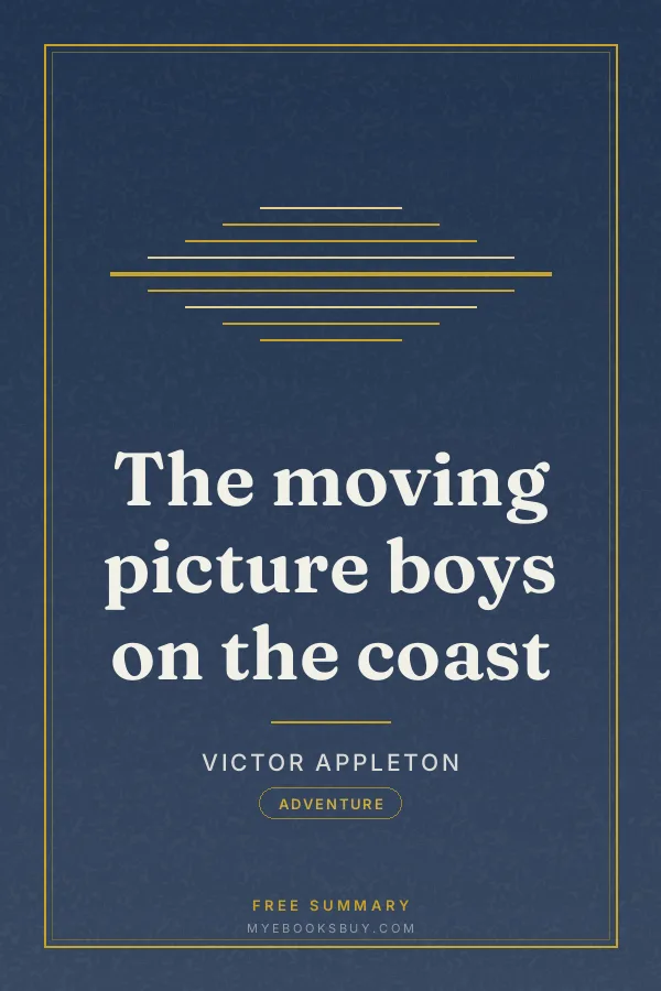 Cover of The moving picture boys on the coast