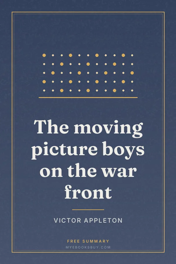 Cover of The moving picture boys on the war front