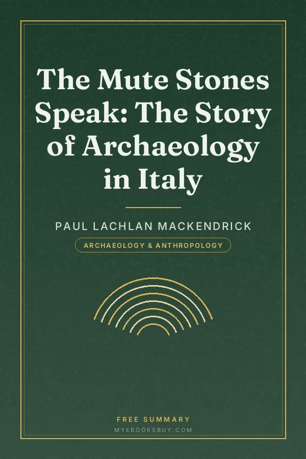 Cover of The Mute Stones Speak: The Story of Archaeology in Italy