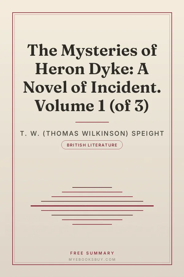 Cover of The Mysteries of Heron Dyke: A Novel of Incident. Volume 1 (of 3)