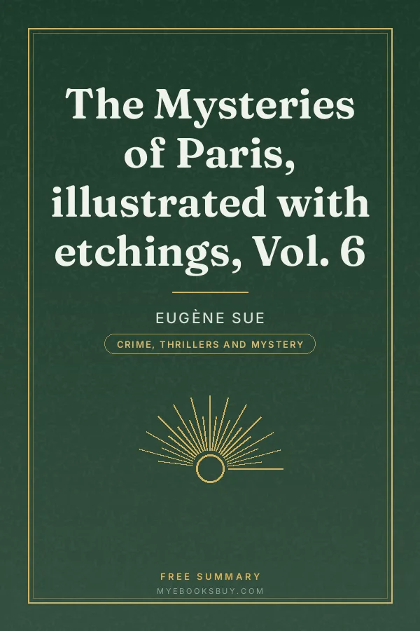 Cover of The Mysteries of Paris, illustrated with etchings, Vol. 6