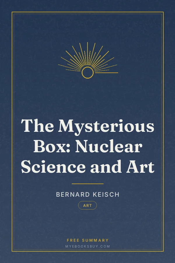 Cover of The Mysterious Box: Nuclear Science and Art