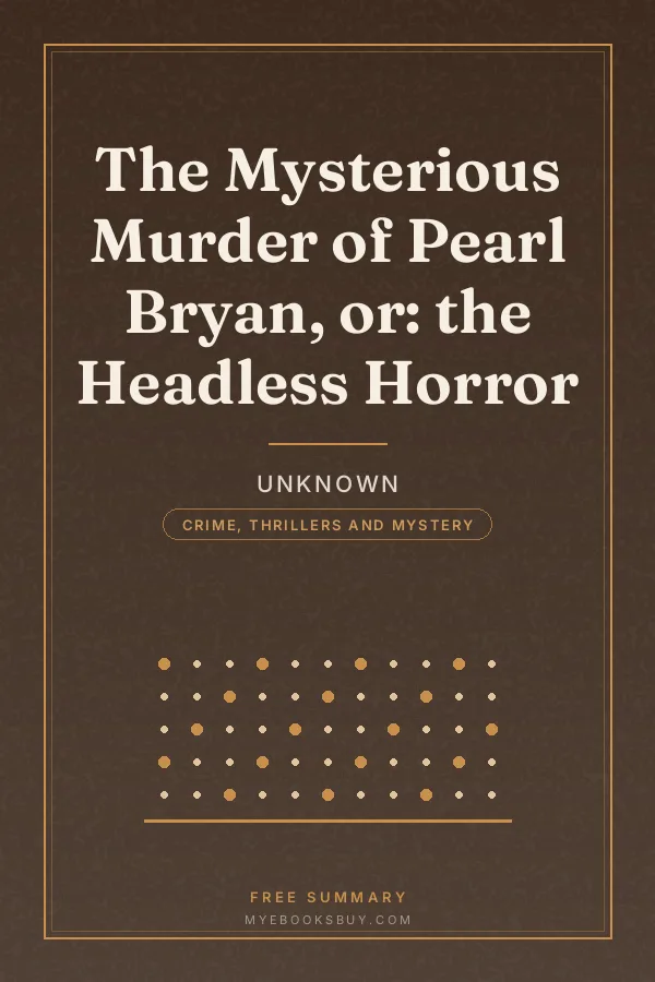 Cover of The Mysterious Murder of Pearl Bryan, or: the Headless Horror