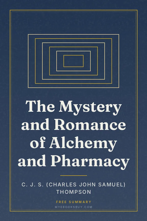 Cover of The Mystery and Romance of Alchemy and Pharmacy