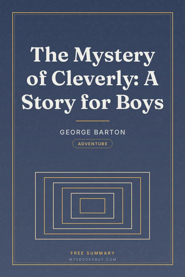 Cover of The Mystery of Cleverly: A Story for Boys