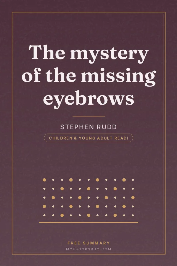 Cover of The mystery of the missing eyebrows