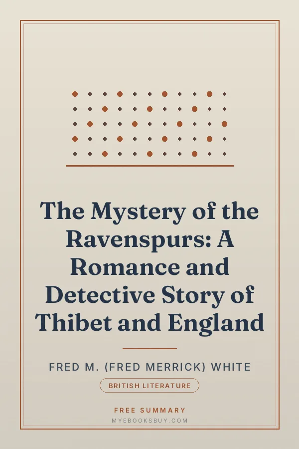Cover of The Mystery of the Ravenspurs: A Romance and Detective Story of Thibet and England