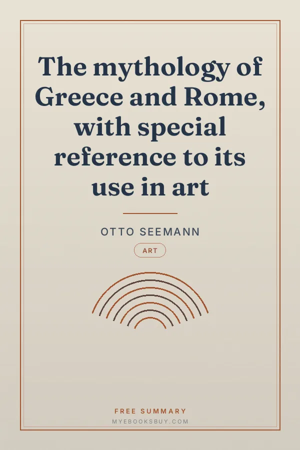 Cover of The mythology of Greece and Rome, with special reference to its use in art