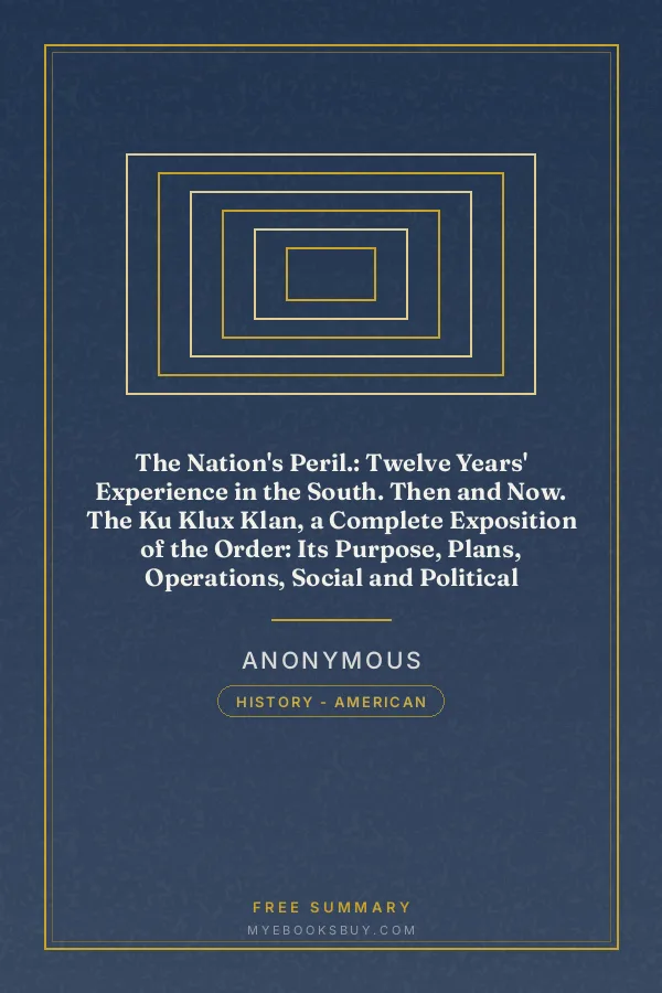Cover of The Nation's Peril.: Twelve Years' Experience in the South. Then and Now. The Ku Klux Klan, a Complete Exposition of the Order: Its Purpose, Plans, Operations, Social and Political Significance