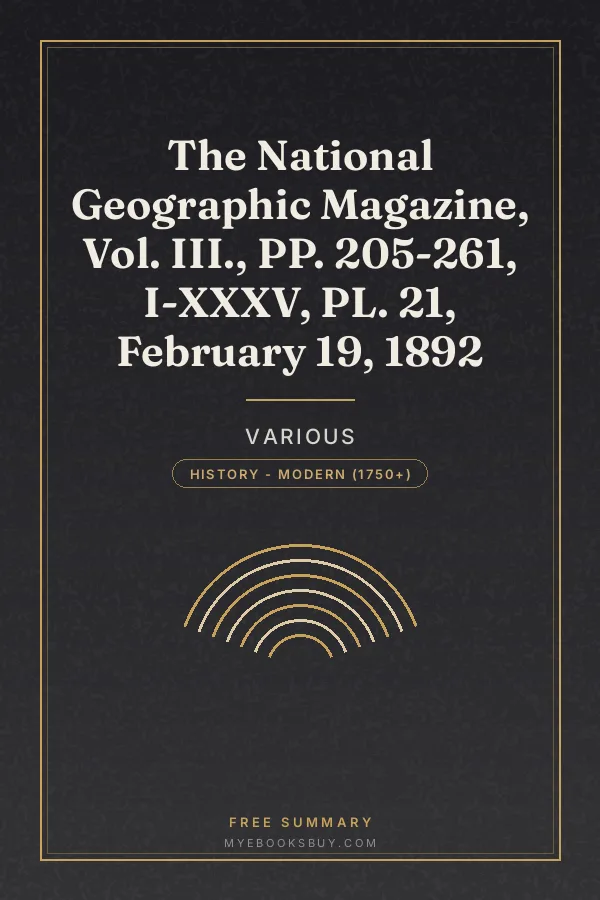 Cover of The National Geographic Magazine, Vol. III., PP. 205-261, I-XXXV, PL. 21, February 19, 1892