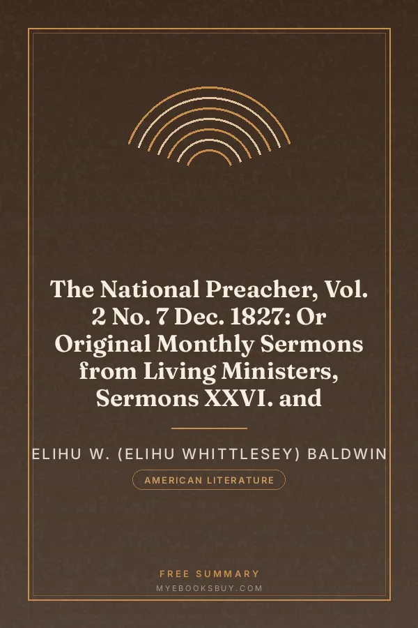 Cover of The National Preacher, Vol. 2 No. 7 Dec. 1827: Or Original Monthly Sermons from Living Ministers, Sermons XXVI. and