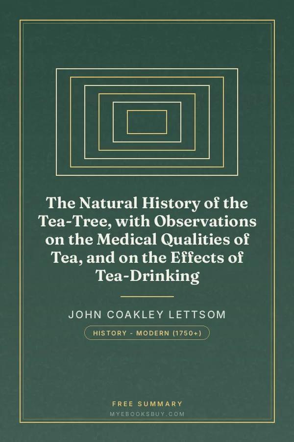 Cover of The Natural History of the Tea-Tree, with Observations on the Medical Qualities of Tea, and on the Effects of Tea-Drinking
