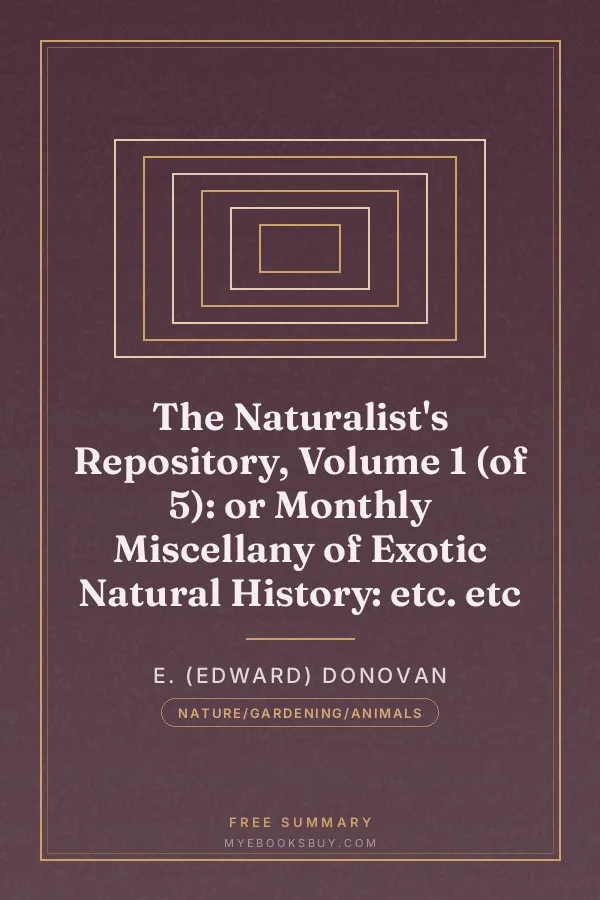 Cover of The Naturalist's Repository, Volume 1 (of 5): or Monthly Miscellany of Exotic Natural History: etc. etc