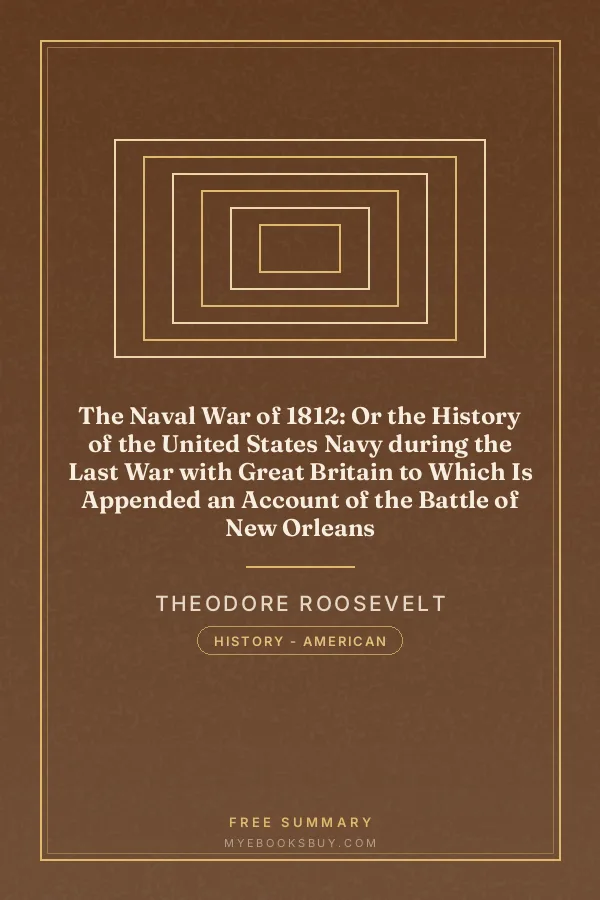 Cover of The Naval War of 1812: Or the History of the United States Navy during the Last War with Great Britain to Which Is Appended an Account of the Battle of New Orleans