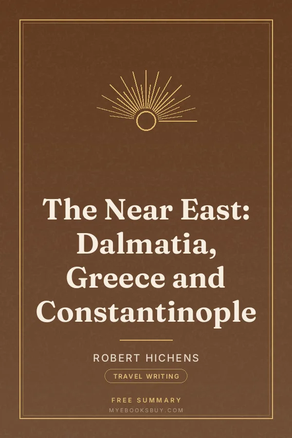 Cover of The Near East: Dalmatia, Greece and Constantinople