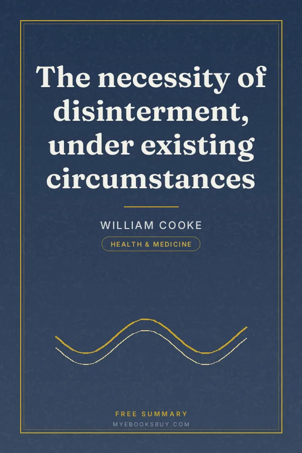 Cover of The necessity of disinterment, under existing circumstances