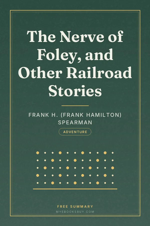 Cover of The Nerve of Foley, and Other Railroad Stories