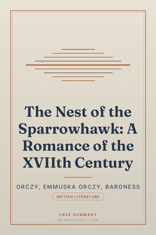 Cover of The Nest of the Sparrowhawk: A Romance of the XVIIth Century