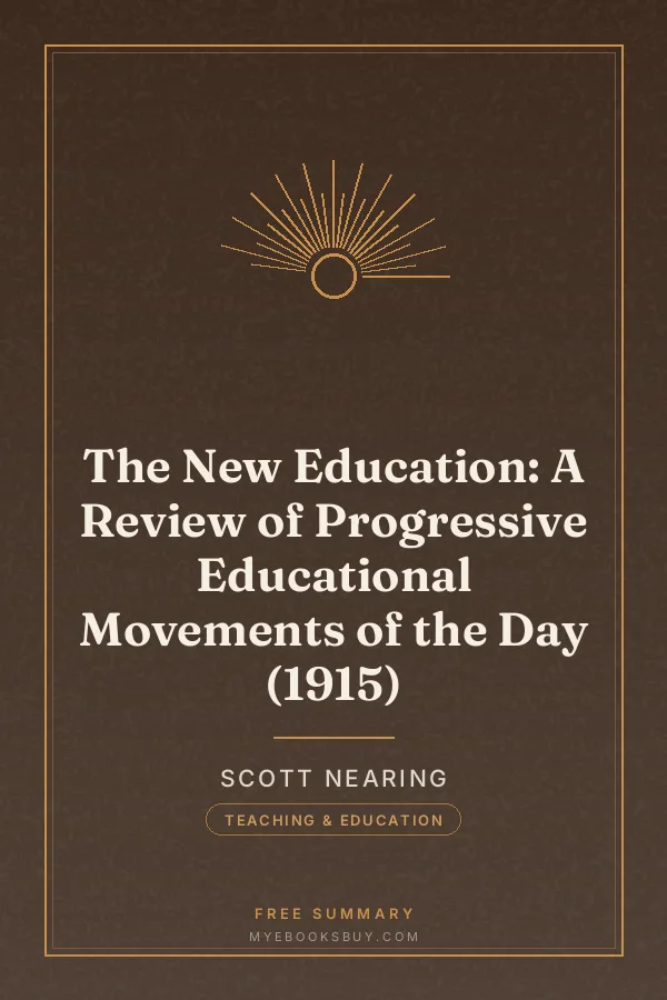 Cover of The New Education: A Review of Progressive Educational Movements of the Day (1915)
