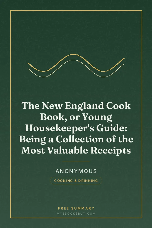 Cover of The New England Cook Book, or Young Housekeeper's Guide: Being a Collection of the Most Valuable Receipts
