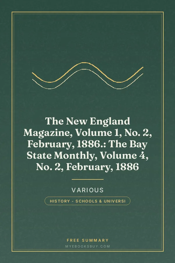 Cover of The New England Magazine, Volume 1, No. 2, February, 1886.: The Bay State Monthly, Volume 4, No. 2, February, 1886
