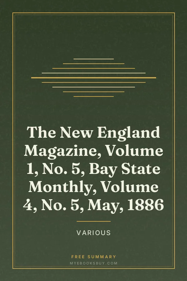 Cover of The New England Magazine, Volume 1, No. 5, Bay State Monthly, Volume 4, No. 5, May, 1886