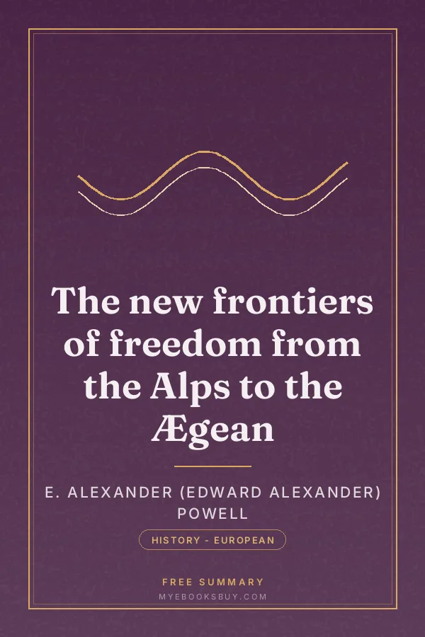 Cover of The new frontiers of freedom from the Alps to the Ægean