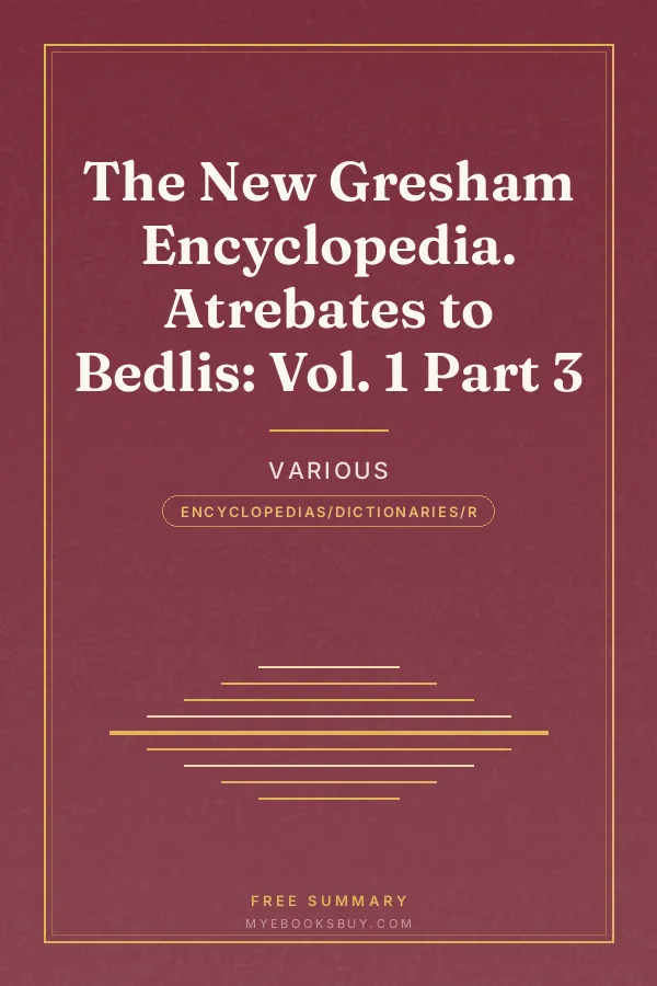 Cover of The New Gresham Encyclopedia. Atrebates to Bedlis: Vol. 1 Part 3