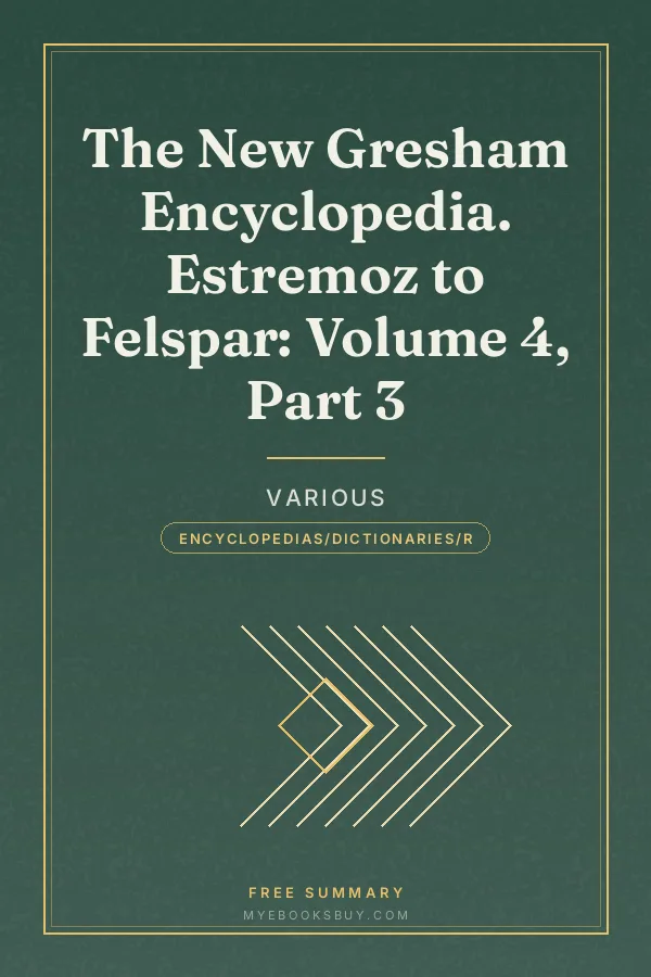 Cover of The New Gresham Encyclopedia. Estremoz to Felspar: Volume 4, Part 3