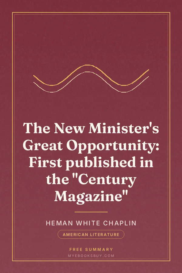 Cover of The New Minister's Great Opportunity: First published in the "Century Magazine"