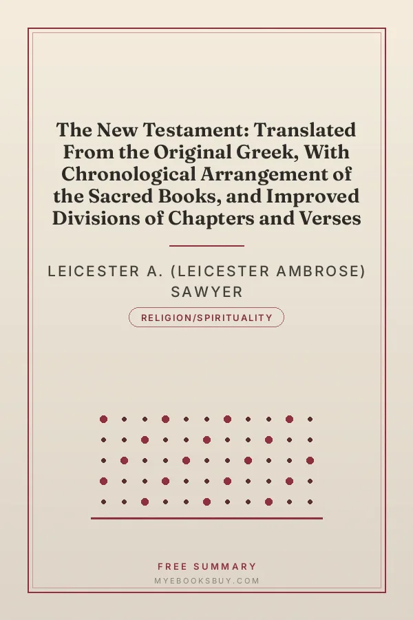 Cover of The New Testament: Translated From the Original Greek, With Chronological Arrangement of the Sacred Books, and Improved Divisions of Chapters and Verses