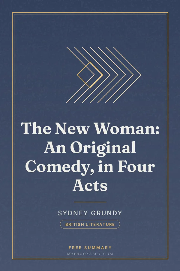 Cover of The New Woman: An Original Comedy, in Four Acts