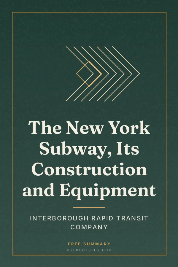 Cover of The New York Subway, Its Construction and Equipment