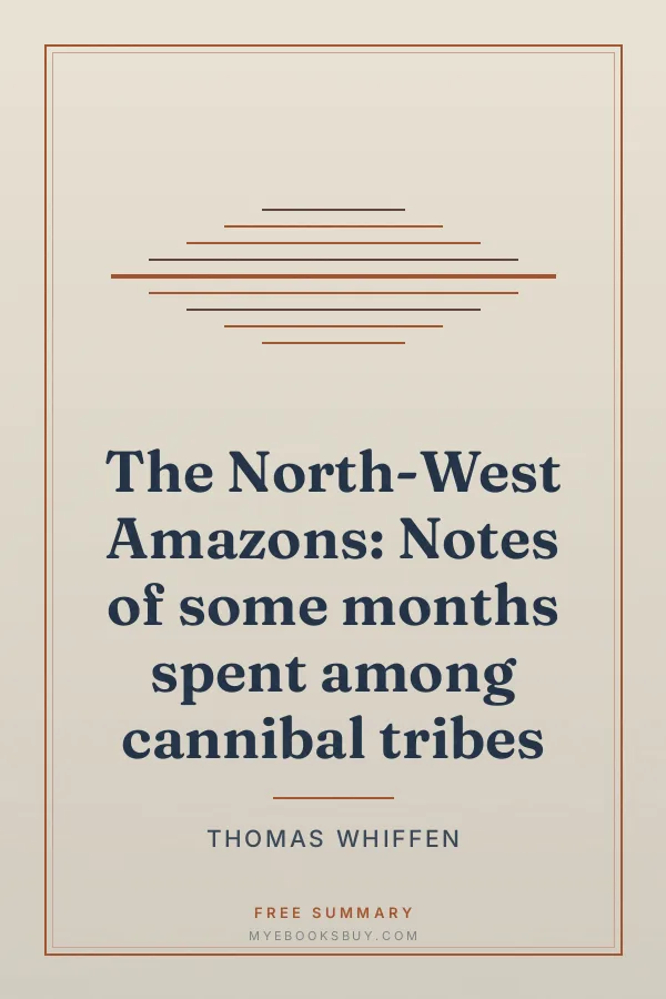 Cover of The North-West Amazons: Notes of some months spent among cannibal tribes