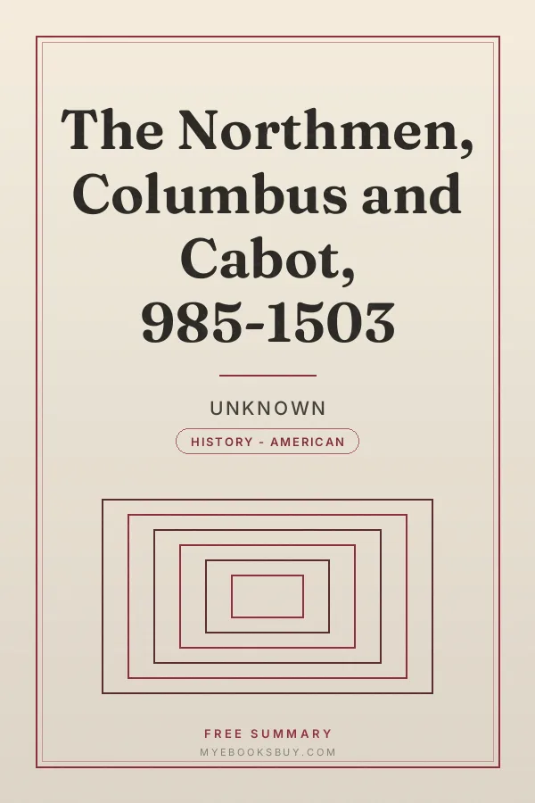 Cover of The Northmen, Columbus and Cabot, 985-1503