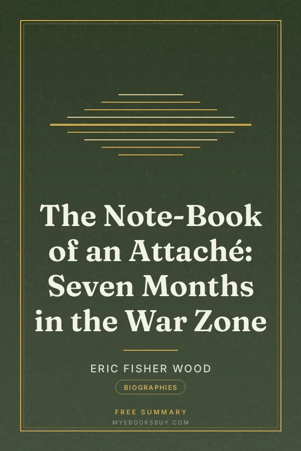Cover of The Note-Book of an Attaché: Seven Months in the War Zone