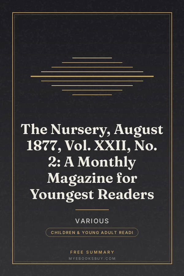 Cover of The Nursery, August 1877, Vol. XXII, No. 2: A Monthly Magazine for Youngest Readers