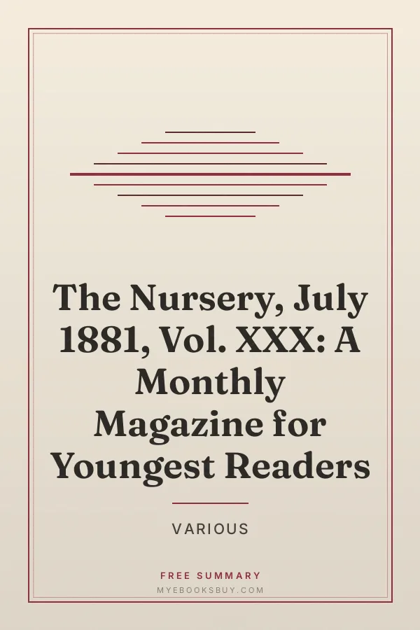 Cover of The Nursery, July 1881, Vol. XXX: A Monthly Magazine for Youngest Readers