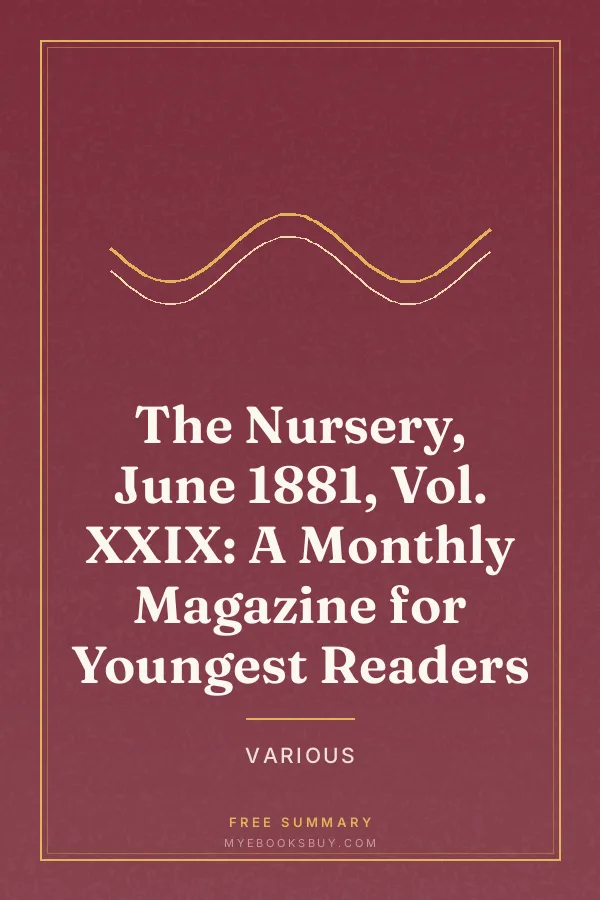 Cover of The Nursery, June 1881, Vol. XXIX: A Monthly Magazine for Youngest Readers