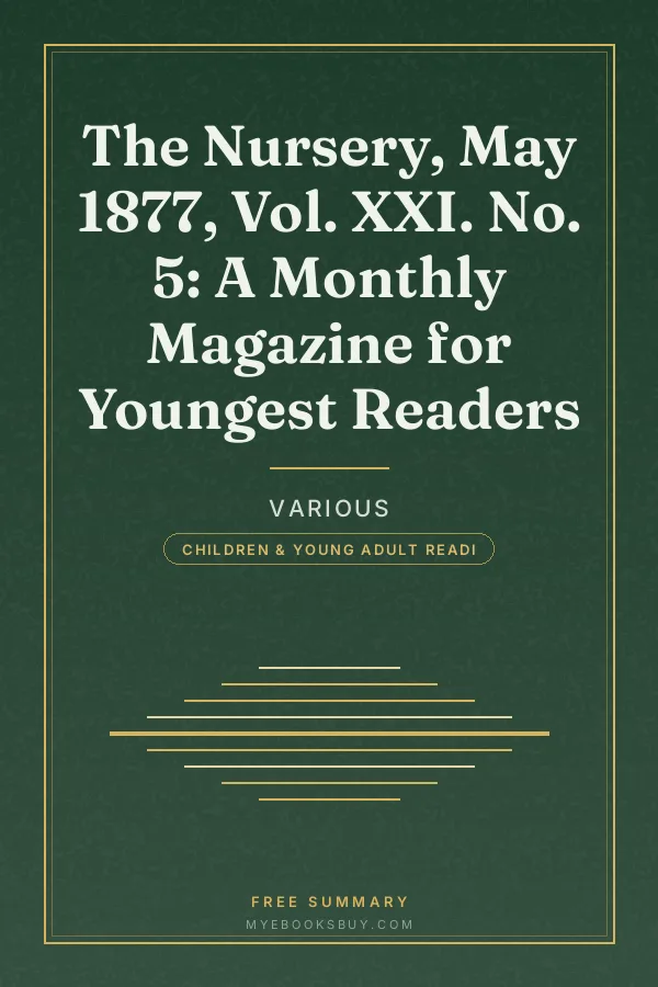Cover of The Nursery, May 1877, Vol. XXI. No. 5: A Monthly Magazine for Youngest Readers