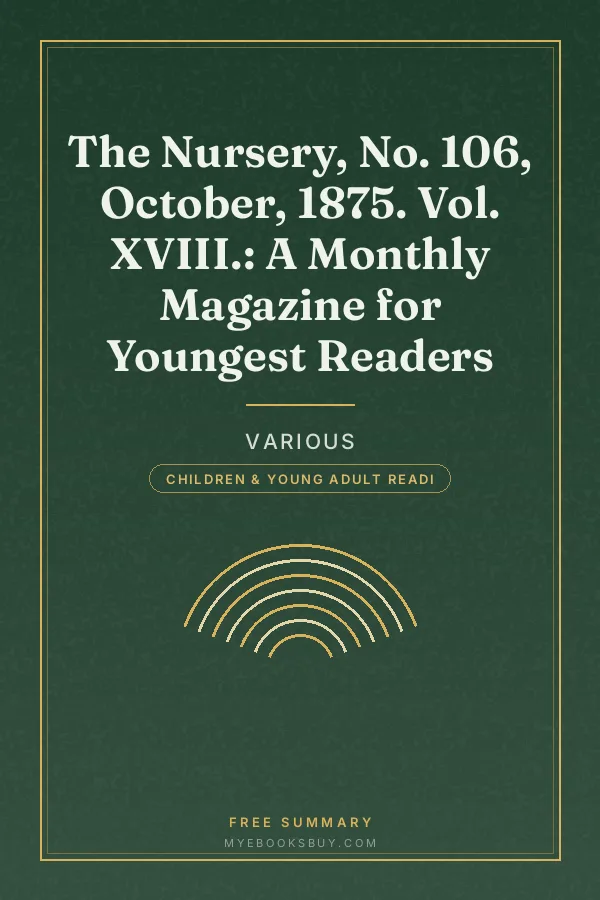 Cover of The Nursery, No. 106, October, 1875. Vol. XVIII.: A Monthly Magazine for Youngest Readers