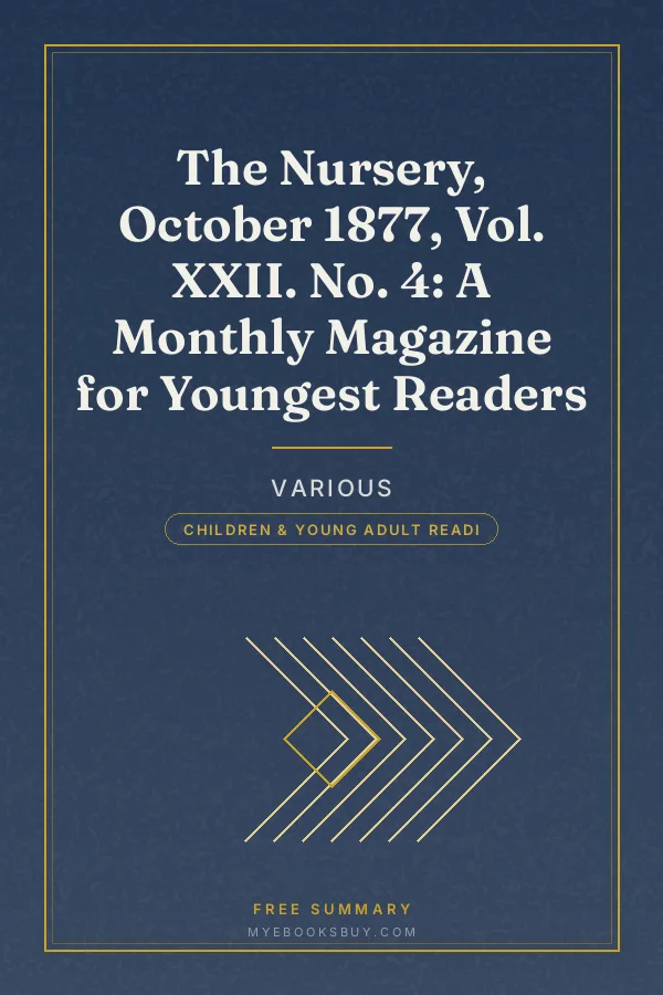 Cover of The Nursery, October 1877, Vol. XXII. No. 4: A Monthly Magazine for Youngest Readers