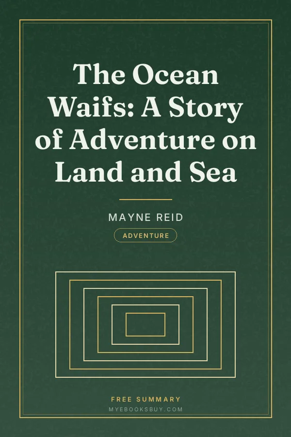 Cover of The Ocean Waifs: A Story of Adventure on Land and Sea