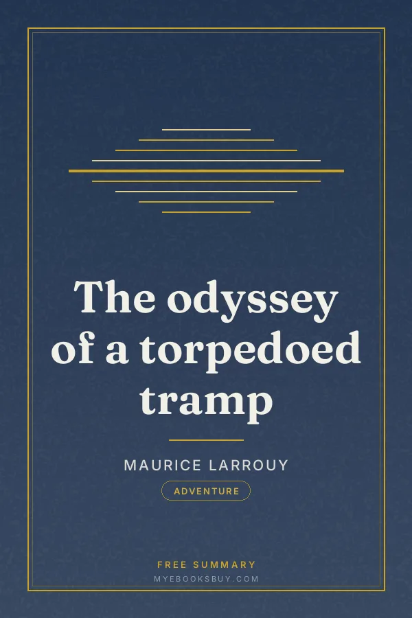 Cover of The odyssey of a torpedoed tramp
