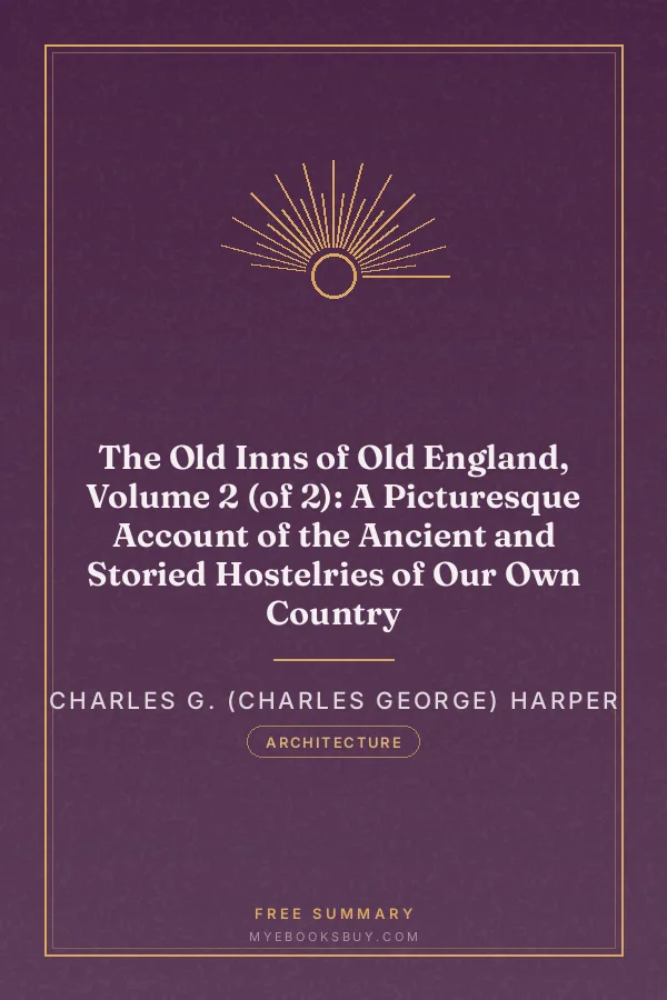 Cover of The Old Inns of Old England, Volume 2 (of 2): A Picturesque Account of the Ancient and Storied Hostelries of Our Own Country